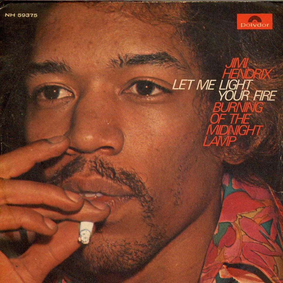 Jimi Hendrix - Let Me Light Your Fire / Burning Of The Midnight Lamp