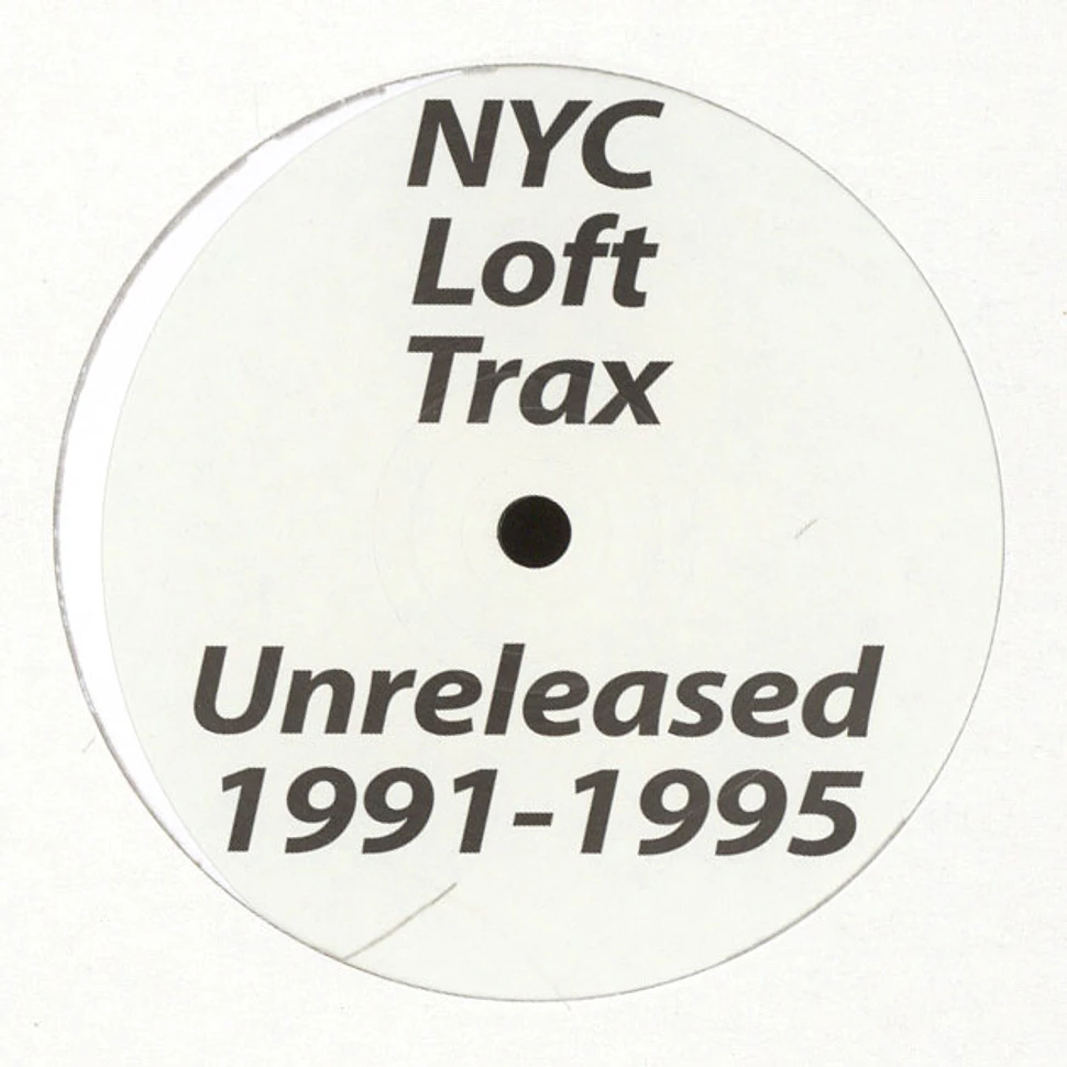 The Unknown Artist - NYC Loft Trax + Unreleased 1991-1995