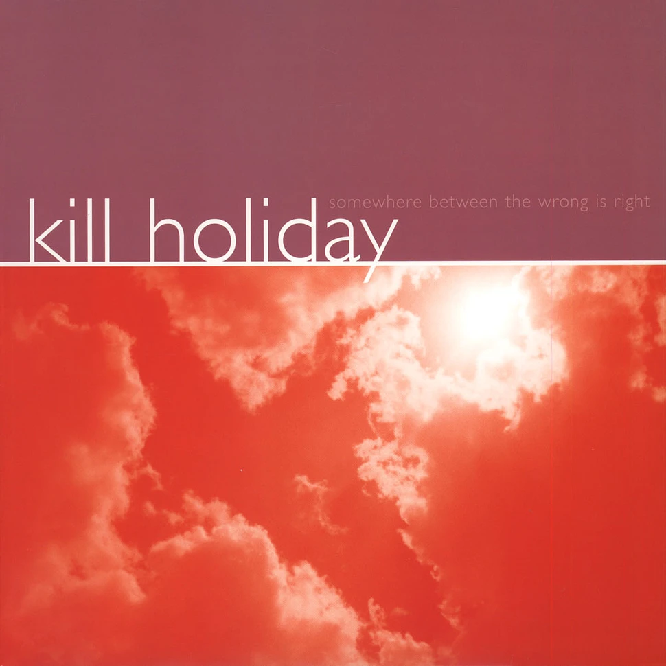 Kill Holiday - Somewhere Between The Wrong Is Right Purple Vinyl Edition