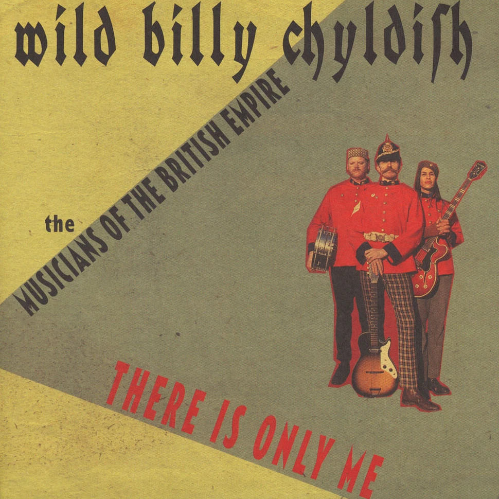 Billy Childish & The Musicians Of The British Empire - There Is Only Me