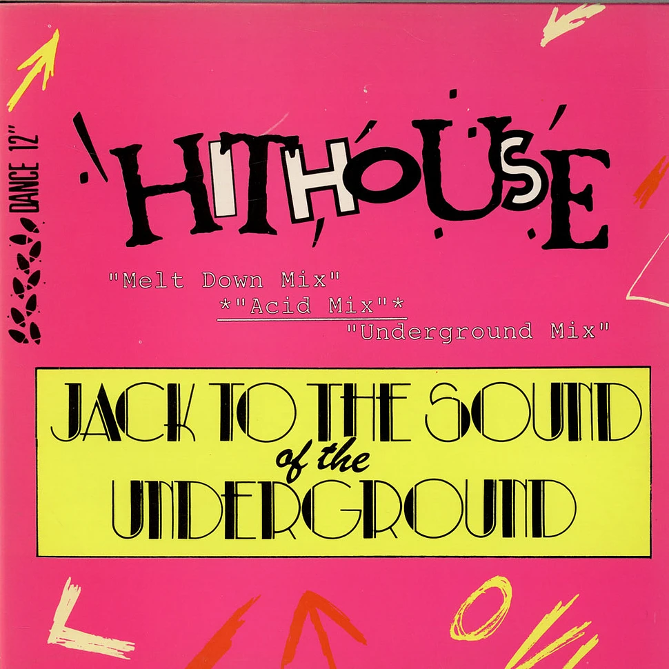 Hithouse - Jack To The Sound Of The Underground (Melt Down Mix)