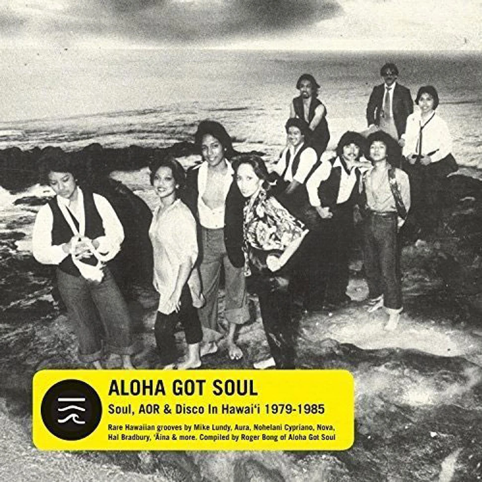 V.A. - Aloha Got Soul - Soul, AOR & Disco In Hawaii 1979-85