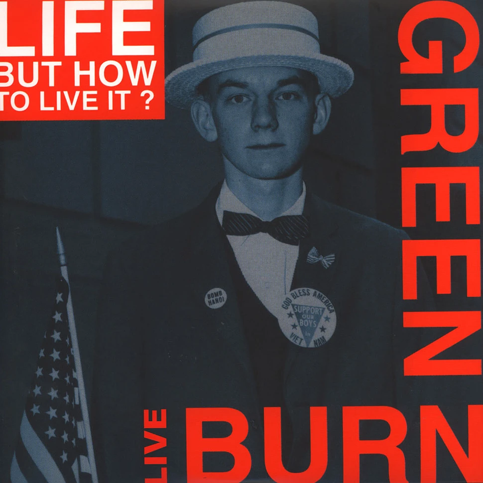 Life … But How To Live It? - Burn Green Live