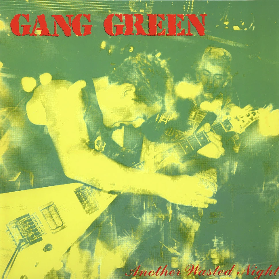 Gang Green - Another Wasted Night