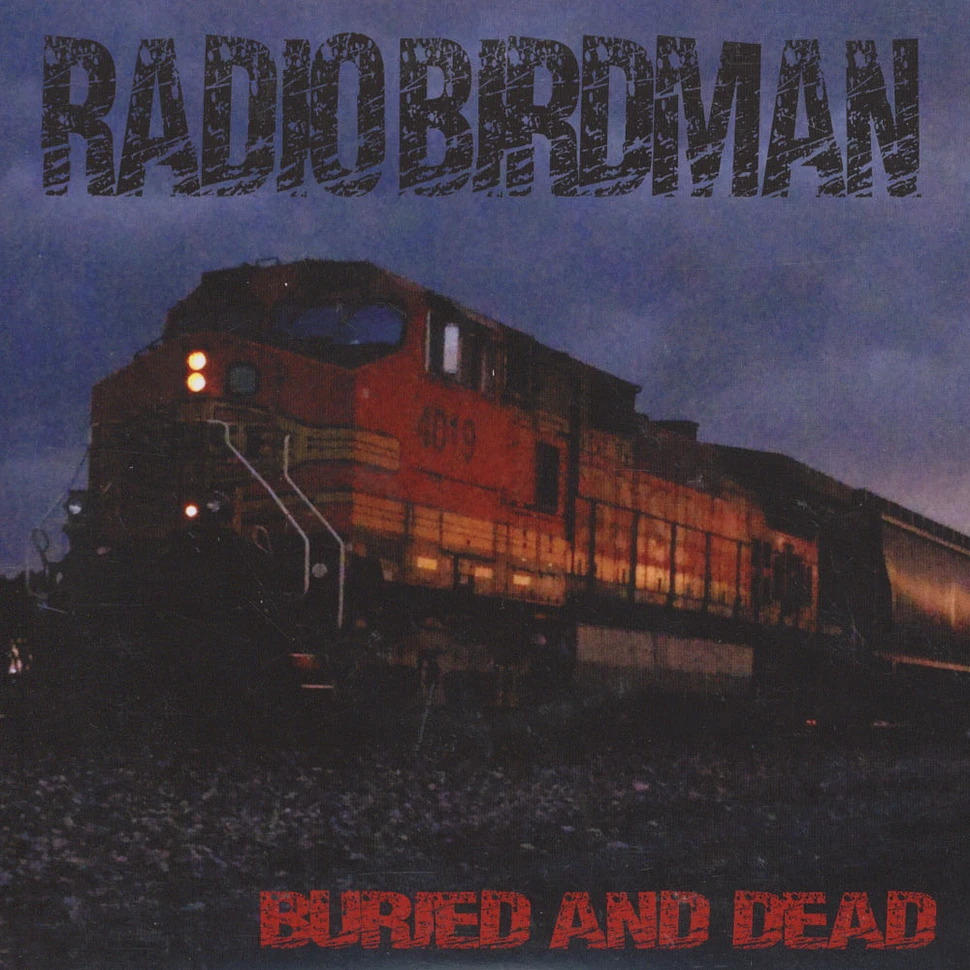 Radio Birdman - Buried and Dead