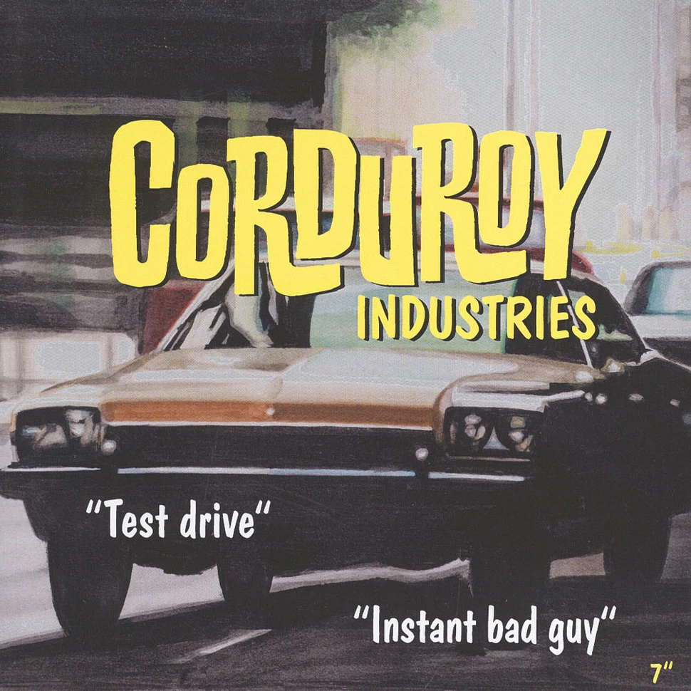 Corduroy Industries - Test Drive/instant Bad Guy