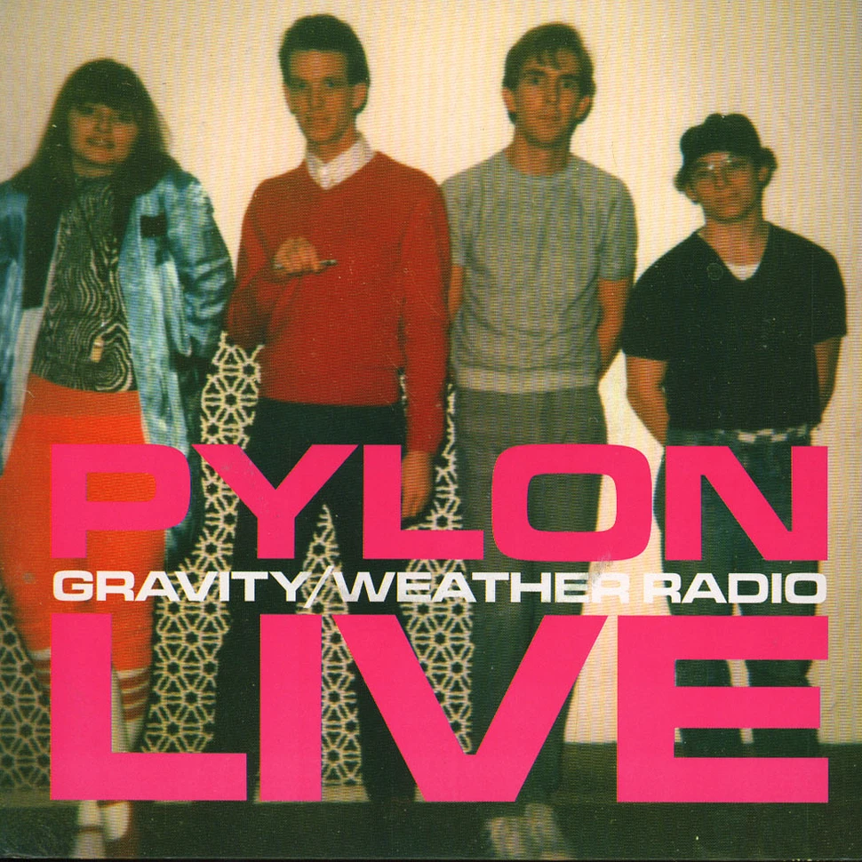 Pylon - Gravity / Weather Radio