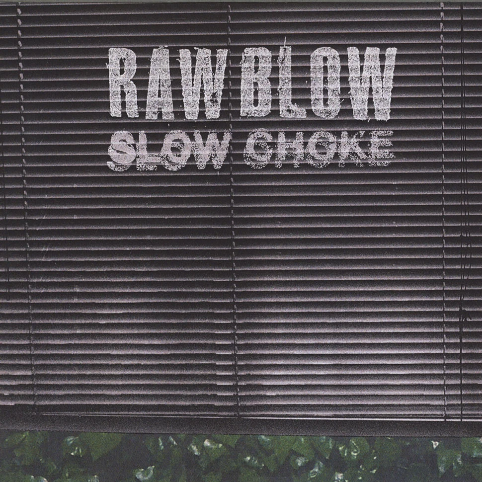 Raw Blow - Slow Choke