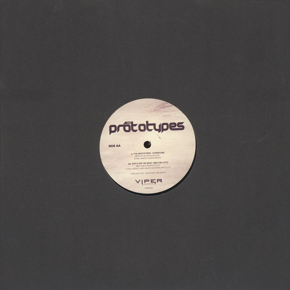 The Prototypes - Hypercube / Pop It Off VIP