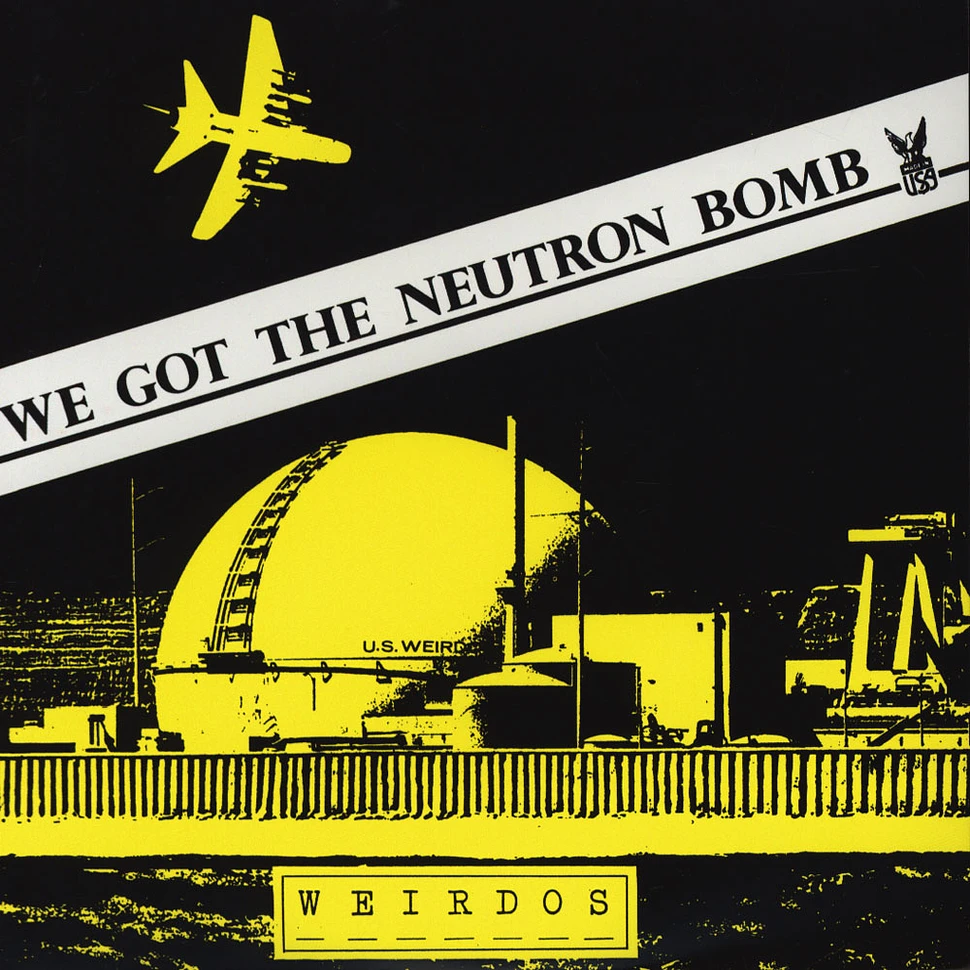 Weirdos - We Got The Neutron Bomb / Solitary Confinement