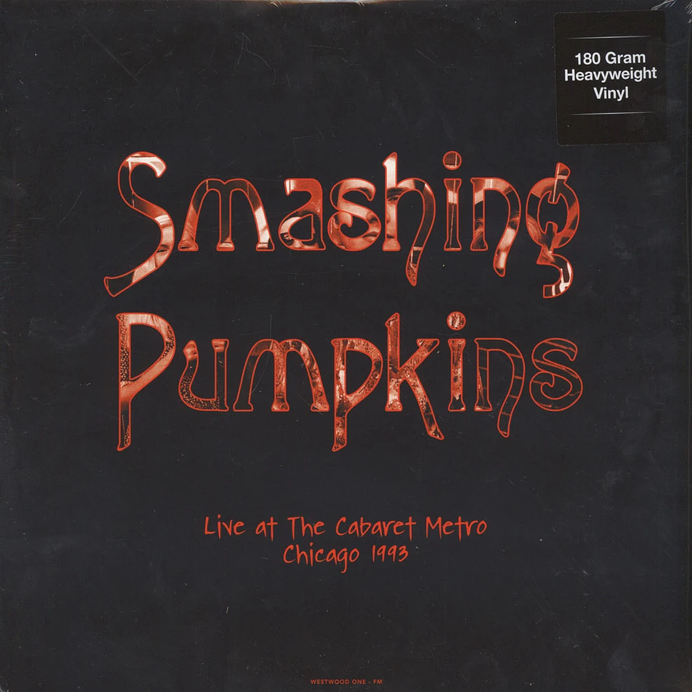 The Smashing Pumpkins - Live At The Cabaret Metro, Chicago, Il - August 14, 1993 180g Vinyl Edition