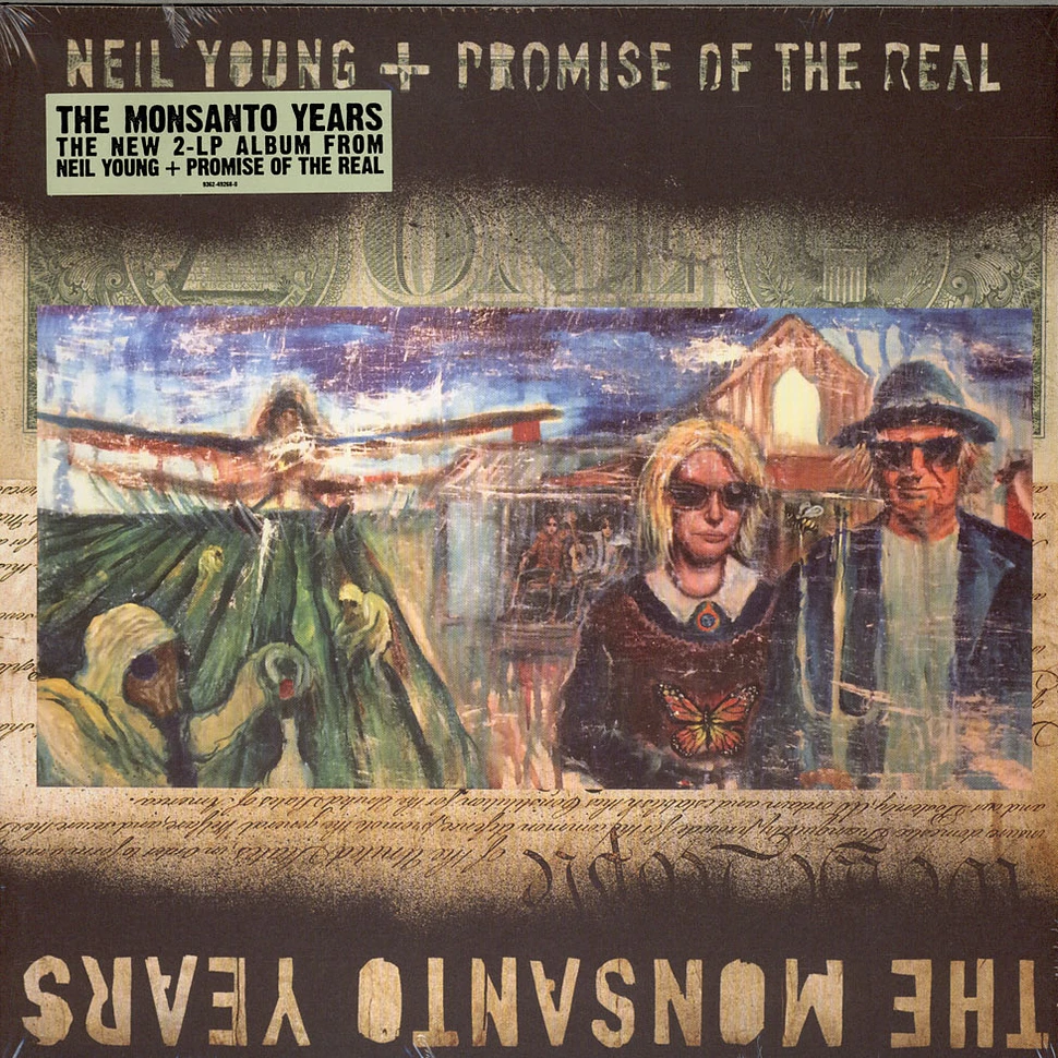 Neil Young + Promise Of The Real - The Monsanto Years