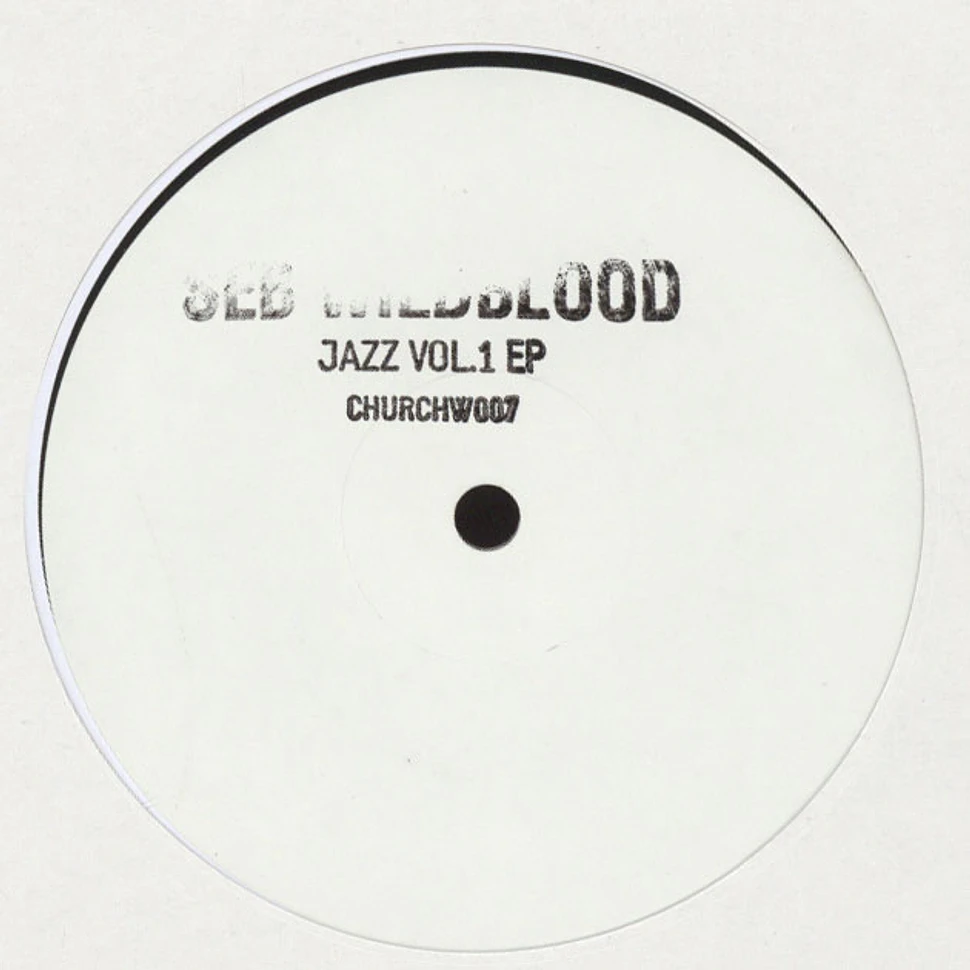 Seb Wildblood - Jazz Vol. 1 EP