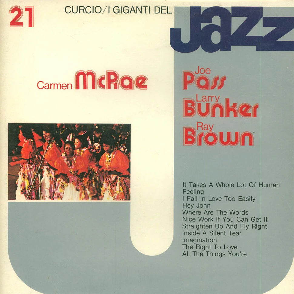 Carmen McRae / Joe Pass / Larry Bunker / Ray Brown - I Giganti Del Jazz Vol. 21