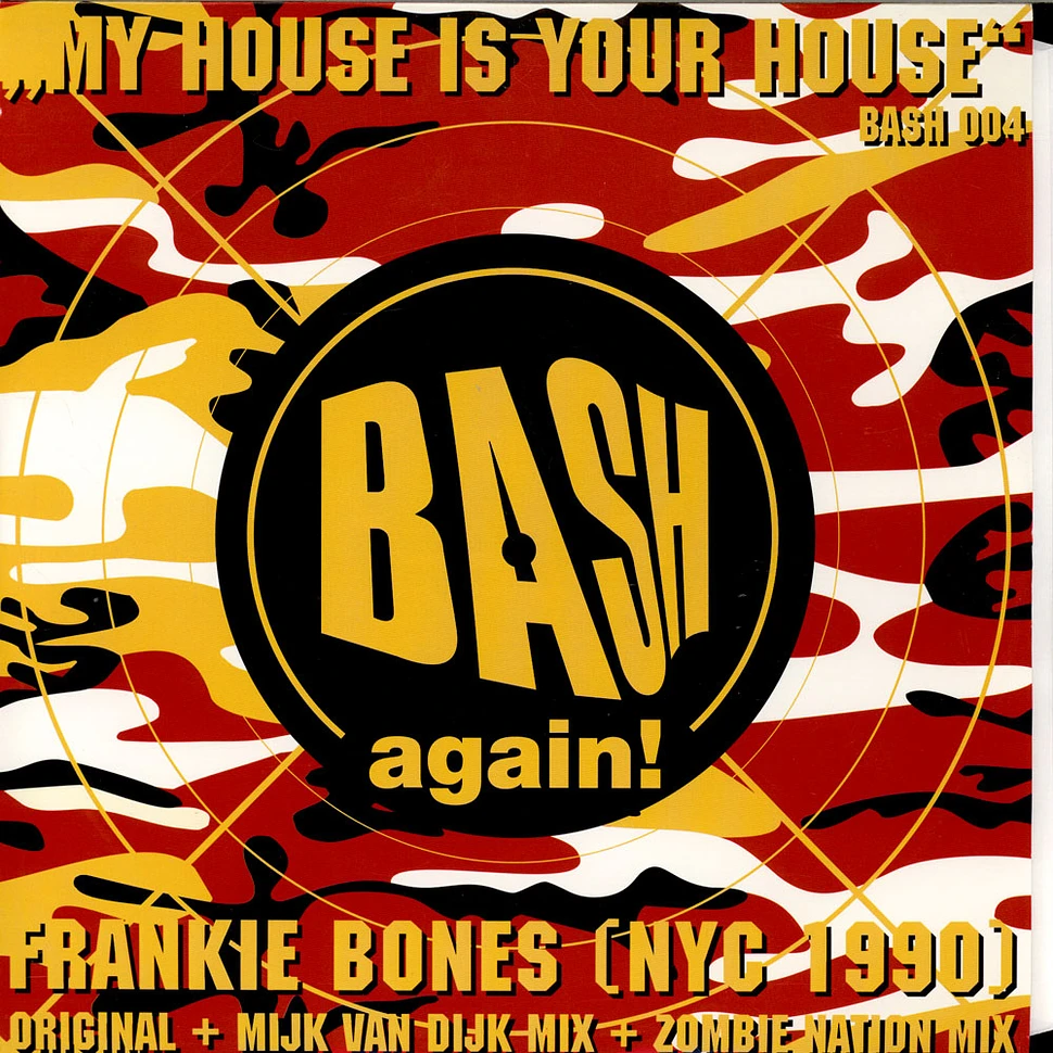 Frankie Bones - My House Is Your House