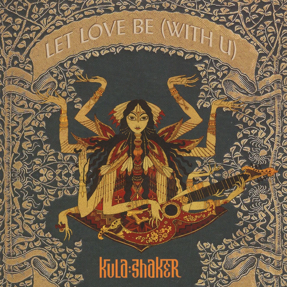 Kula Shaker - Let Love Be (With U)