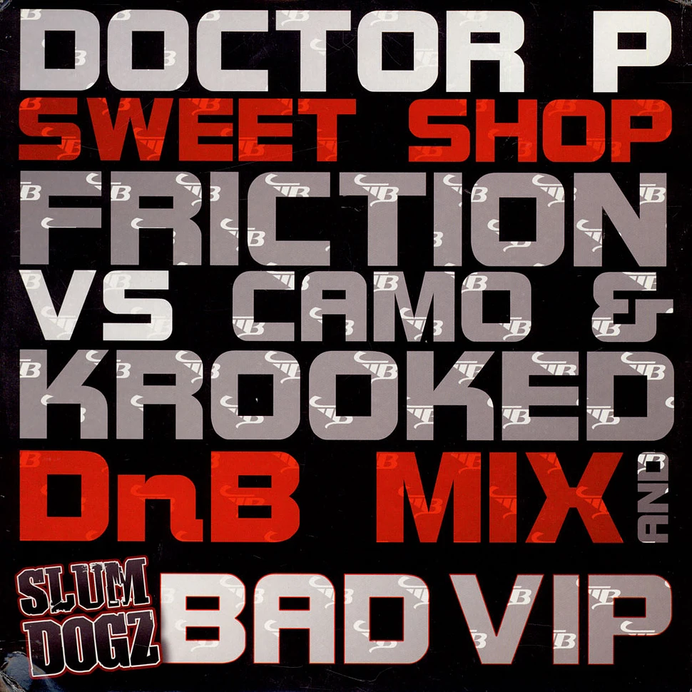 Doctor P / Slum Dogz - Sweet Shop / Bad VIP