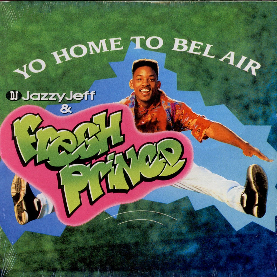 DJ Jazzy Jeff & The Fresh Prince - Yo Home To Bel Air / Parents Just Don’t Understand