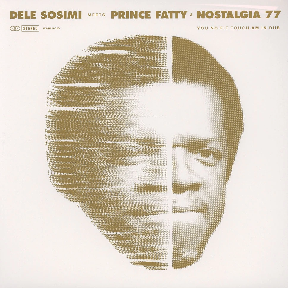Dele Sosimi Meets Prince Fatty & Nostalgia 77 - You No Fit Touch Am In Dub