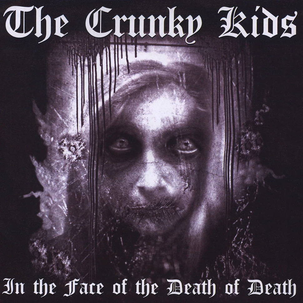 The Crunky Kids - In The Face Of The Death Of Death