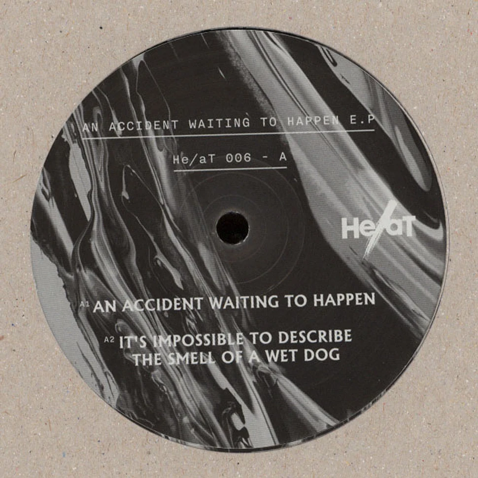 He/aT - An Accident Waiting To Happen EP