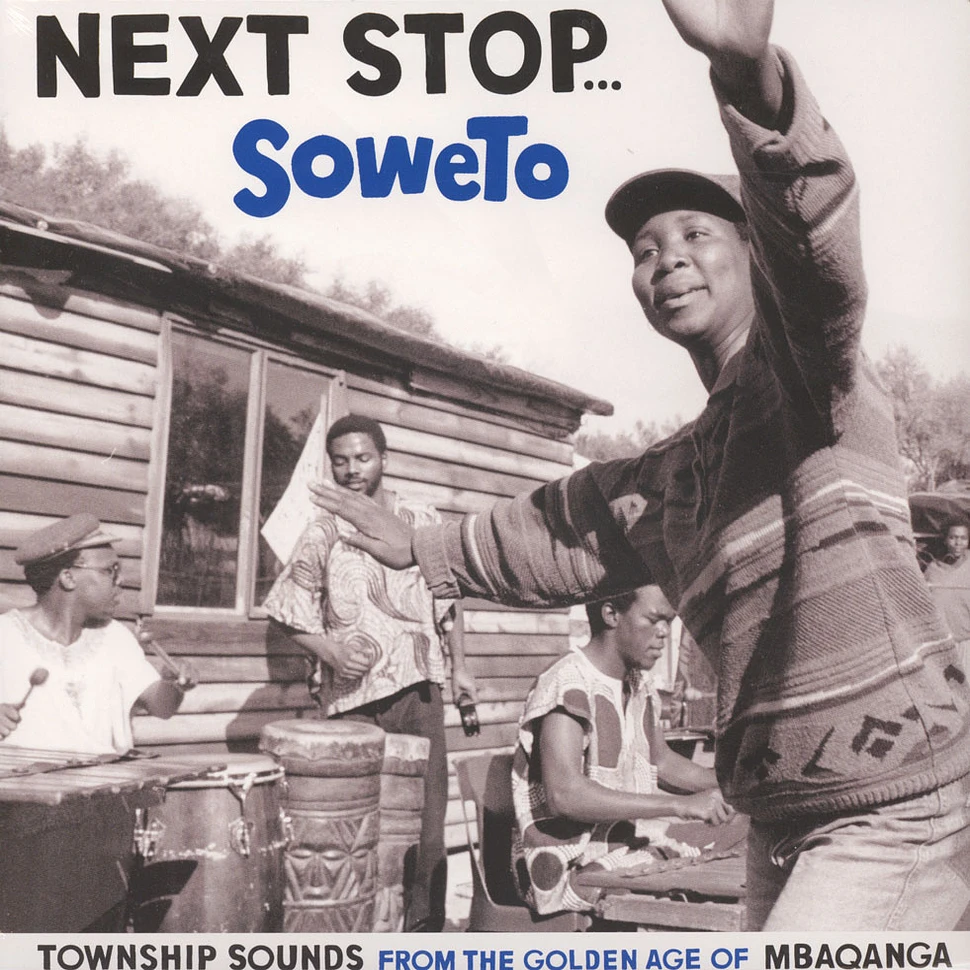 Next Stop Soweto - Volume 1 - Township Sounds From The GoldenAge Of Mbaqanga