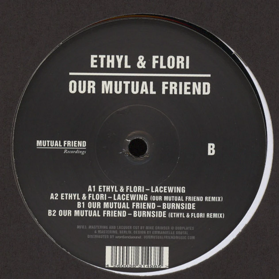 Ethyl & Flori / Our Mutual Friend - Lacewing / Burnside