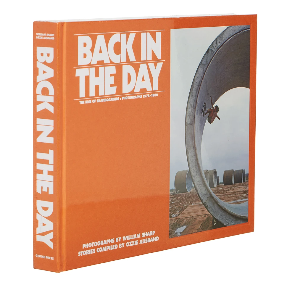 William Sharp & Ozzie Ausband - Back In The Day - The Rise Of Skateboarding: Photographs 1975-1980