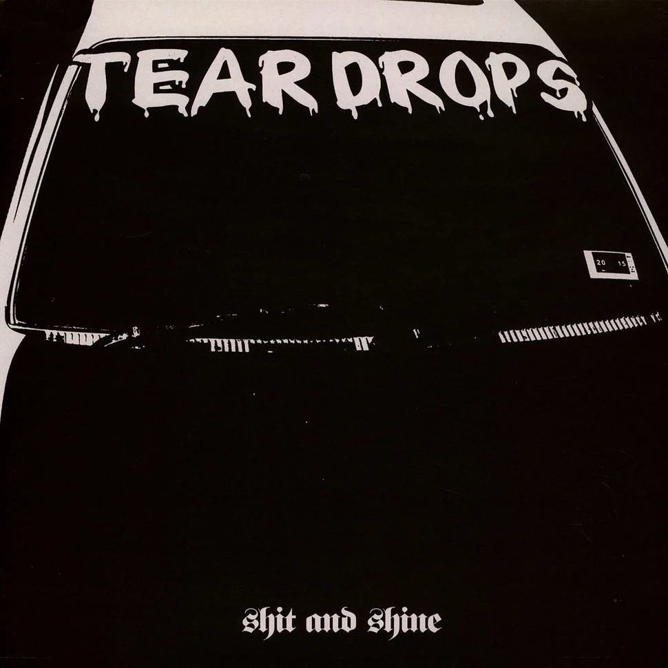 Shit & Shine - Teardrops