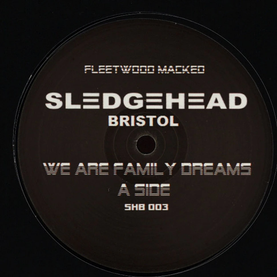 Sledgehead Bristol (Ray Mighty of Smith & Mighty) - We Are Family Dreams