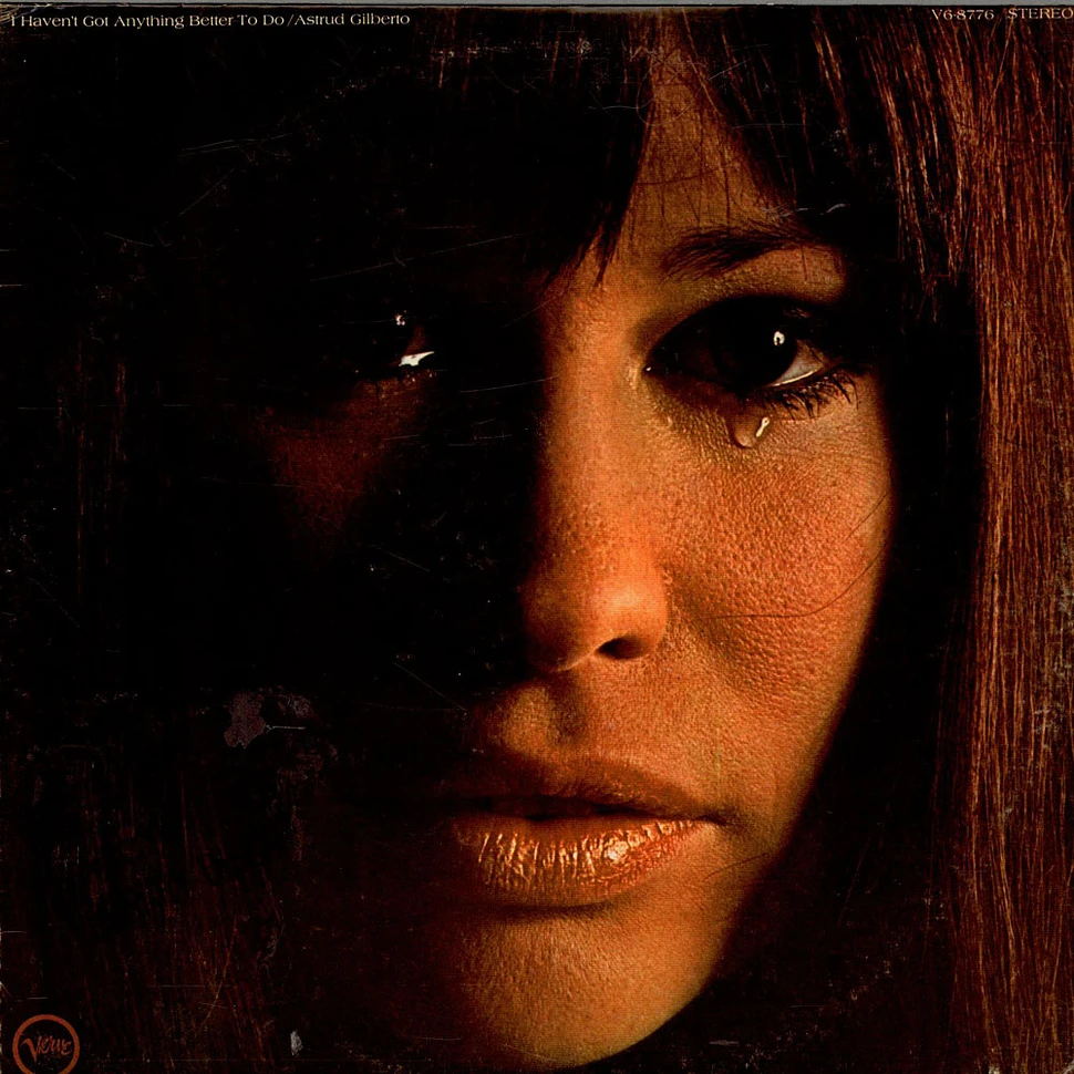Astrud Gilberto - I Haven't Got Anything Better To Do