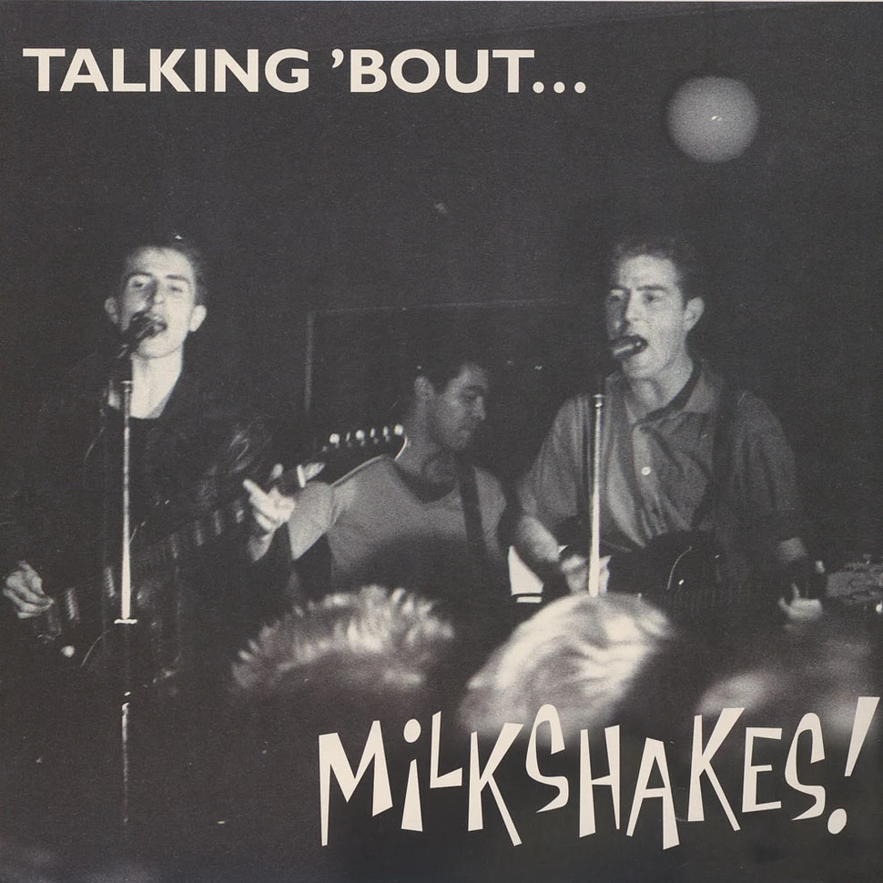 The Milkshakes - Talking 'Bout