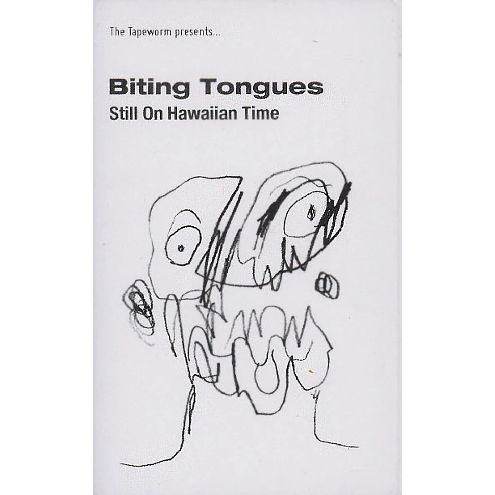 Biting Tongues - Still On Hawaiian Time