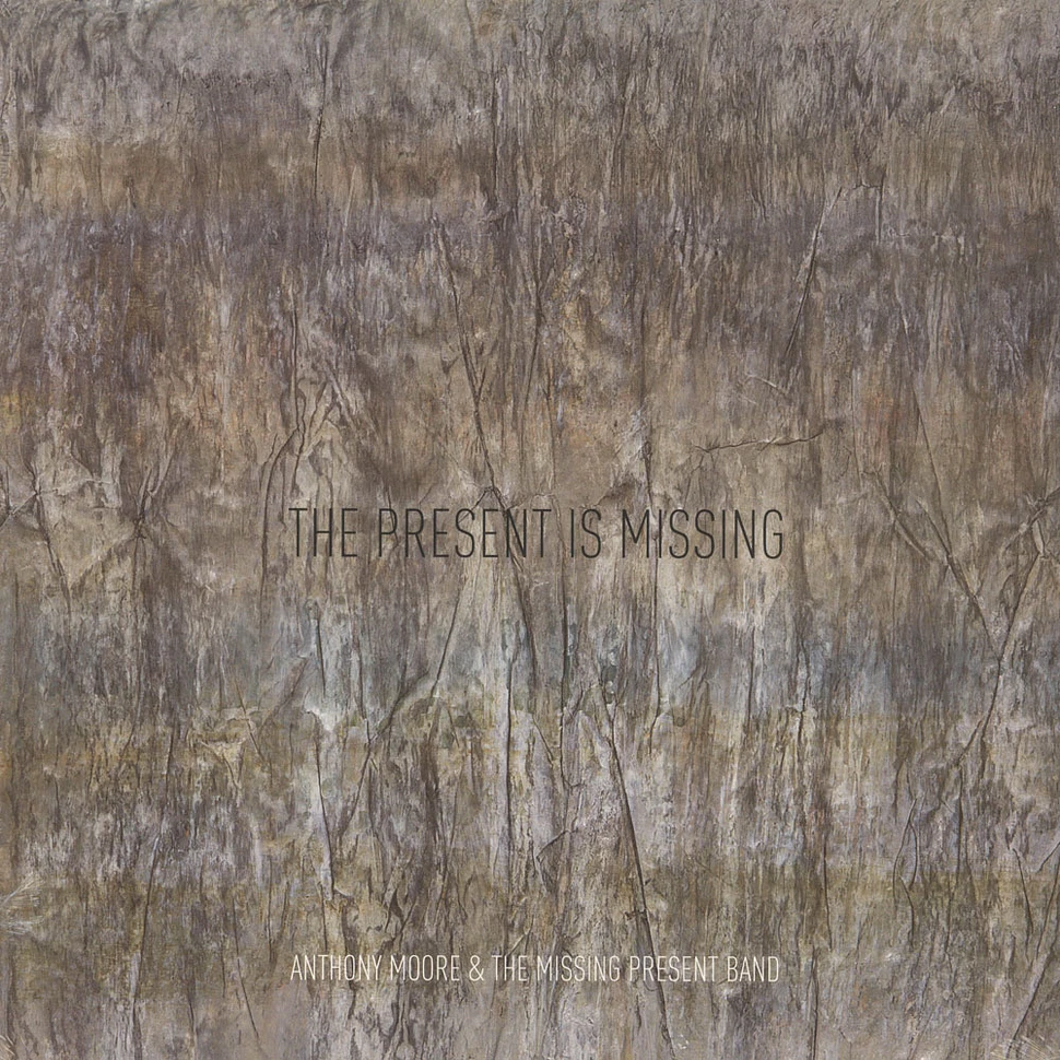 Anthony Moore & The Missing Present Band - The Present Is Missing