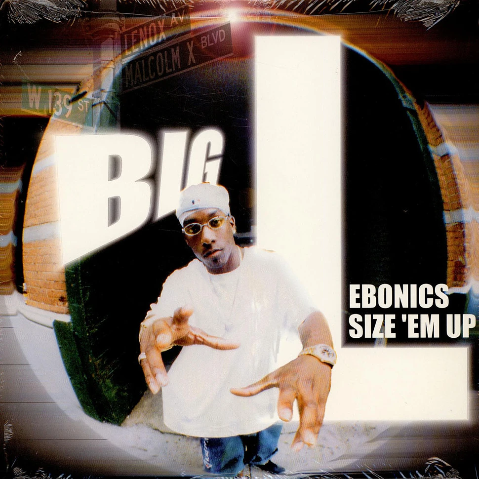 Big L - Ebonics / Size 'Em Up