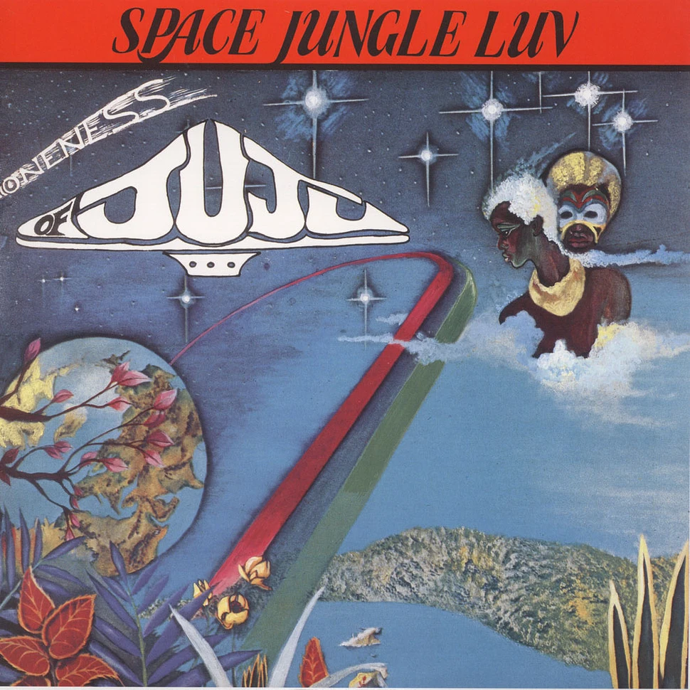 Oneness Of Juju - Space Jungle Luv