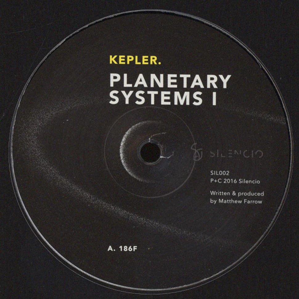 Kepler - Planetary Systems I