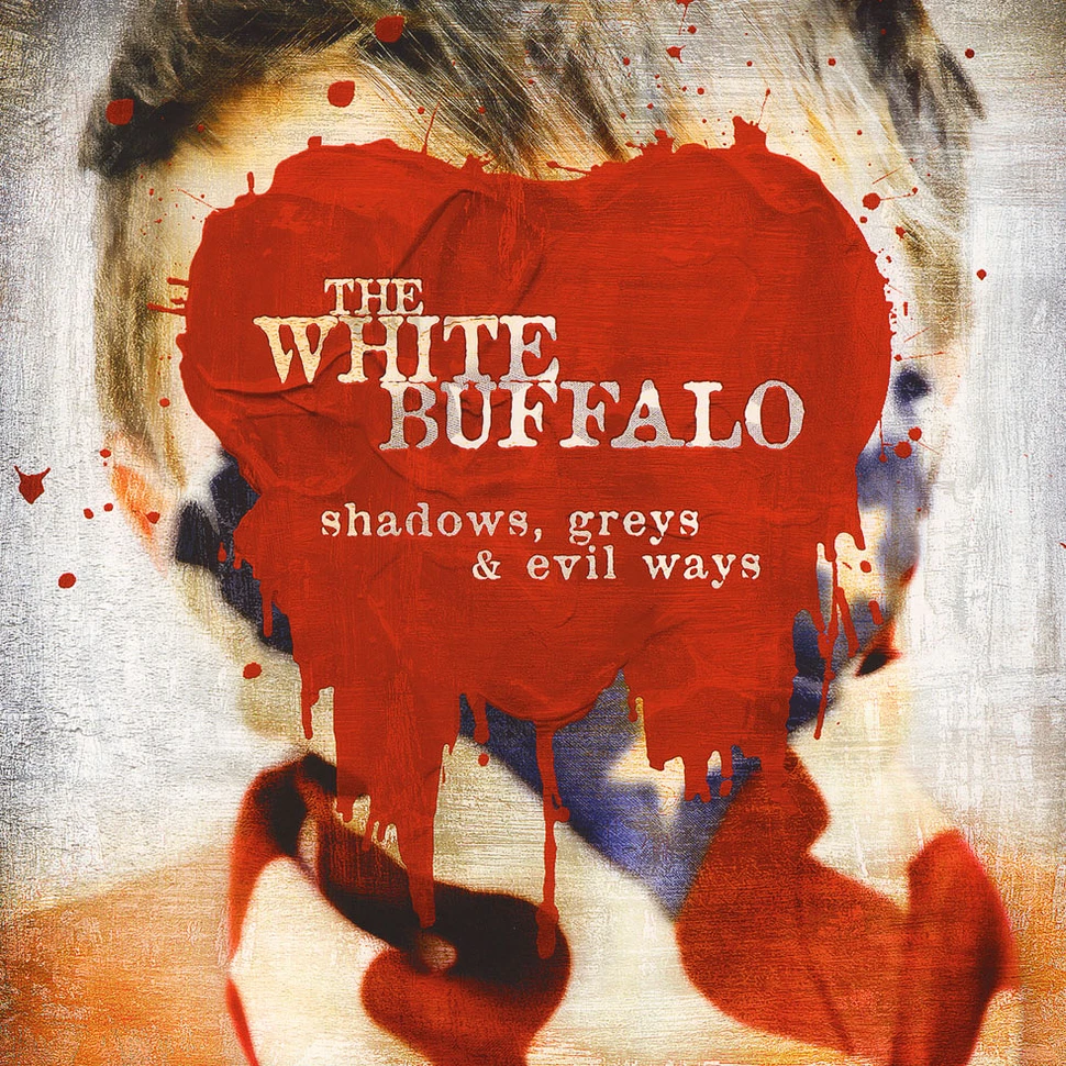 The White Buffalo - Shadows, Greys And Evil Ways