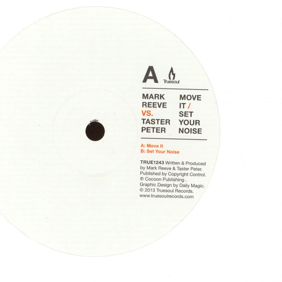 Mark Reeve Vs. Taster Peter - Move It / Set Your Noise
