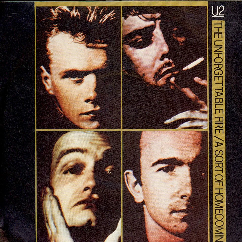 U2 - The Unforgettable Fire / A Sort Of Homecoming