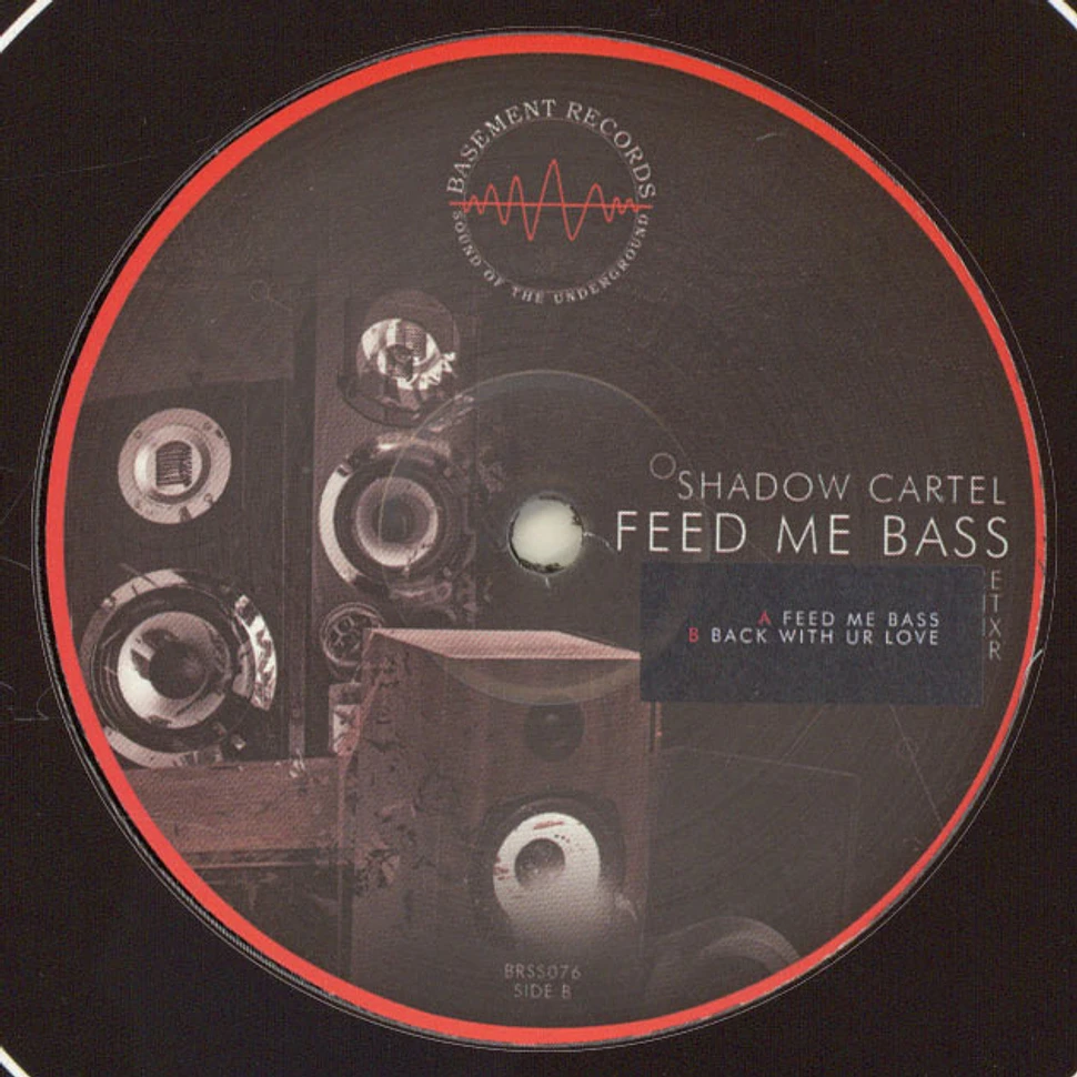 Shadow Cartel - Feed Me Bass / Back With UR Love