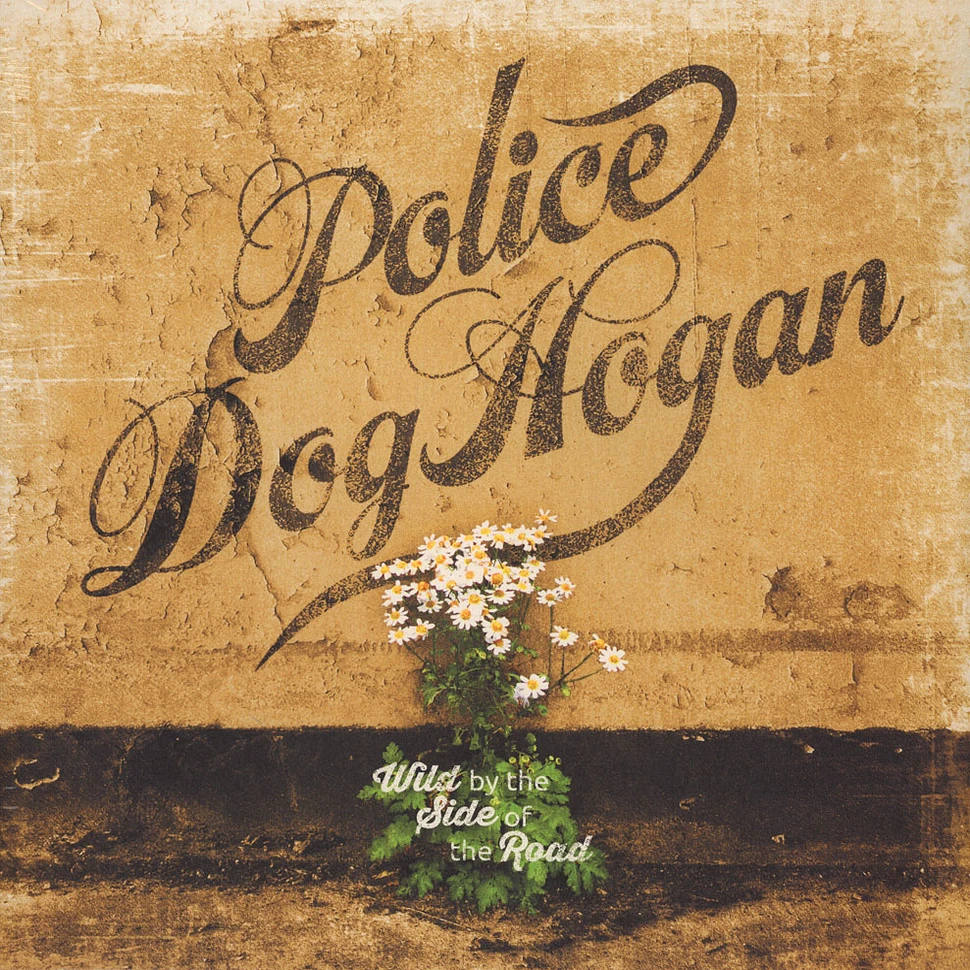 Police Dog Hogan - Wild By The Side Of The Road