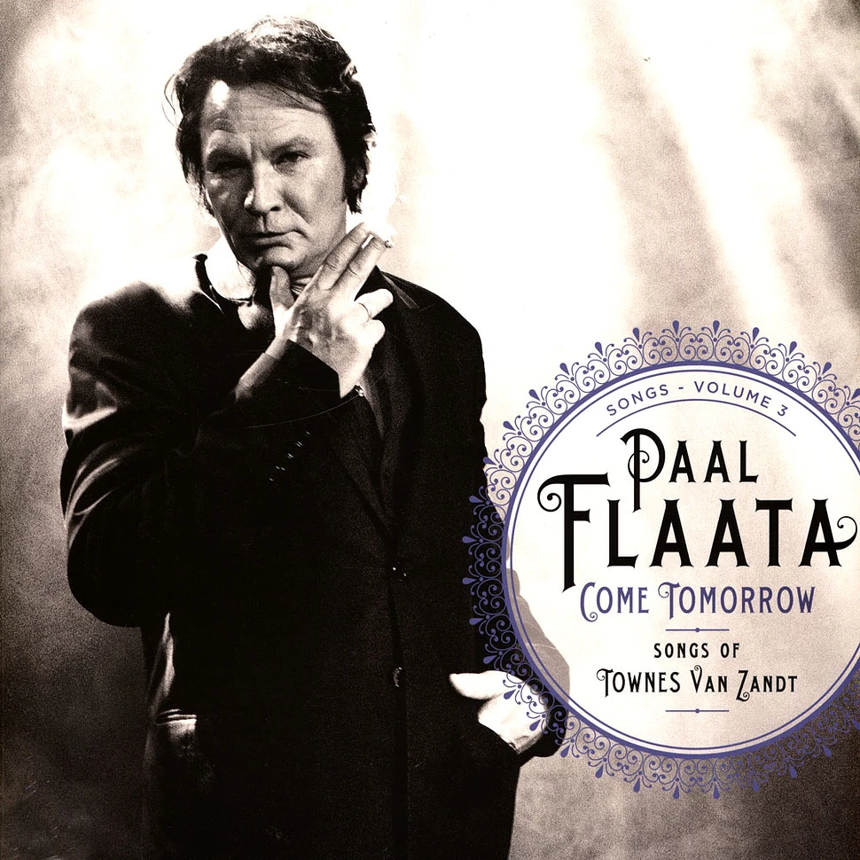 Paal Flaata - Come Tomorrow: Songs Of Townes Van Zandt