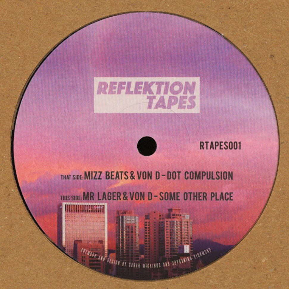 Mizz Beats / Von D / Mr Lager - Reflektion Tapes 001