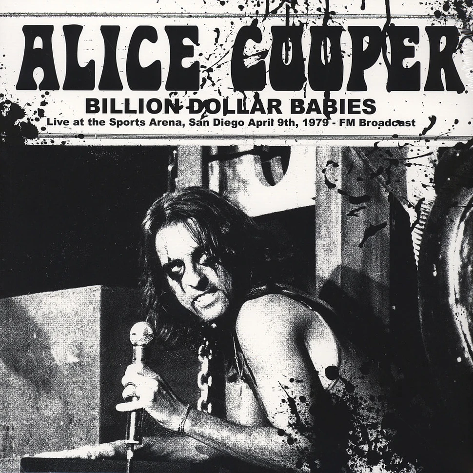 Alice Cooper - Billion Dollar Babies: Live At The Sports Arena. San Diego. April 9th. 1979