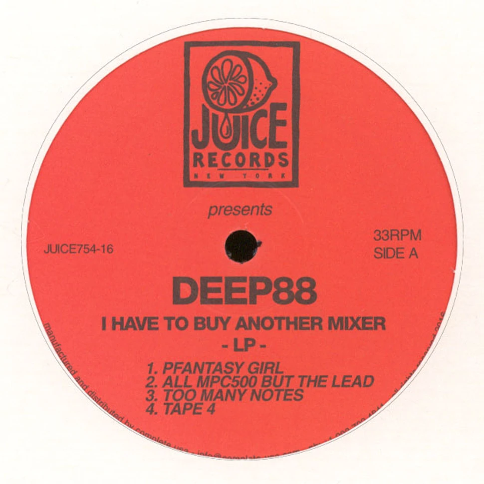 Deep 8 - I Have To Buy Another Mixer