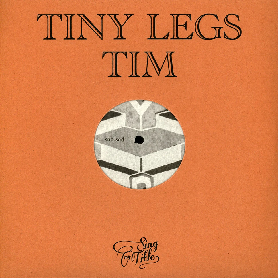 Tiny Legs Tim - Sad Sad / Religion Serves The Devil Well