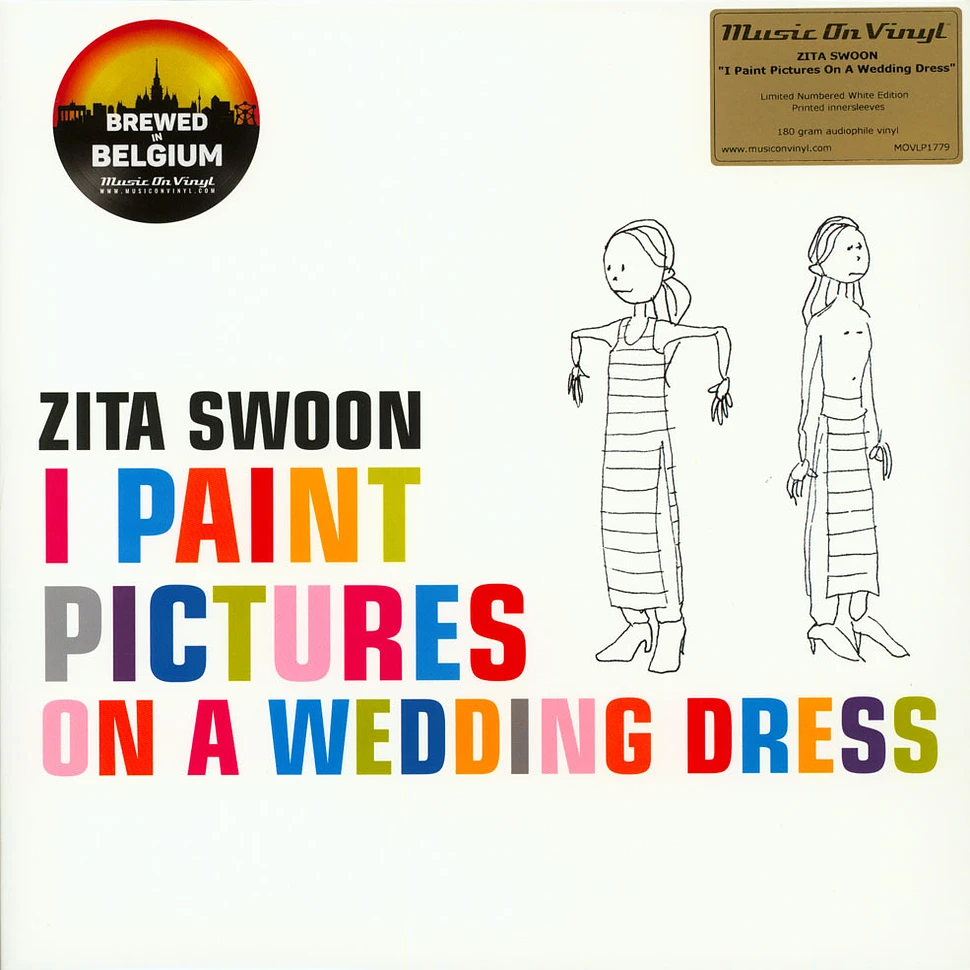 Zita Swoon - I Paint Pictures On A Wedding Dress White Vinyl Edition