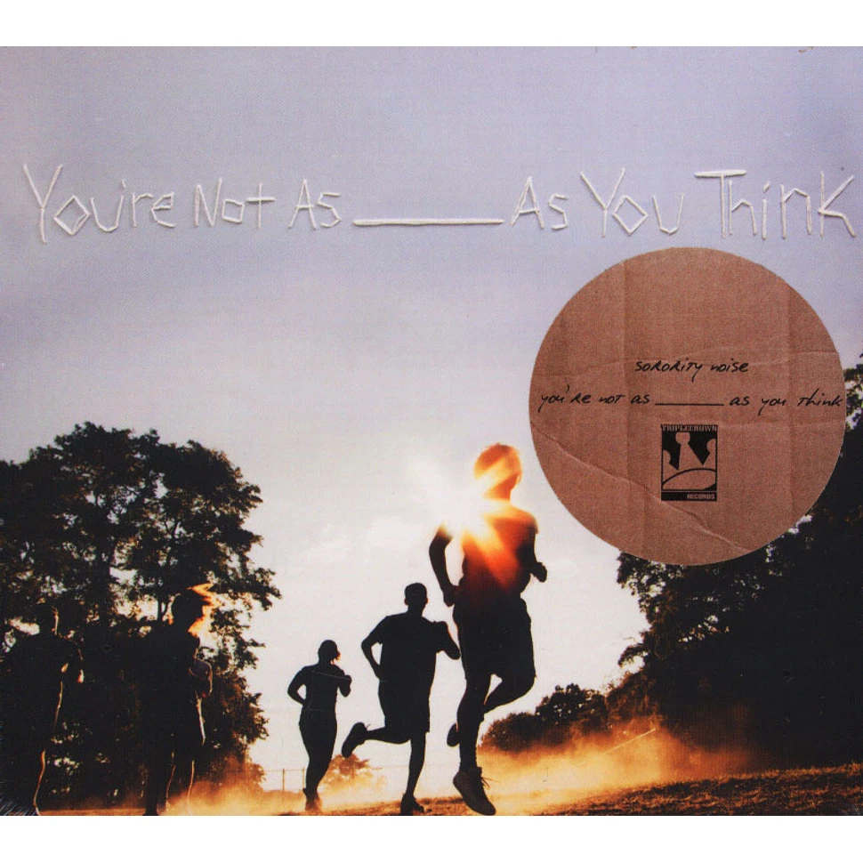 Sorority Noise - You're Not As: As You Think