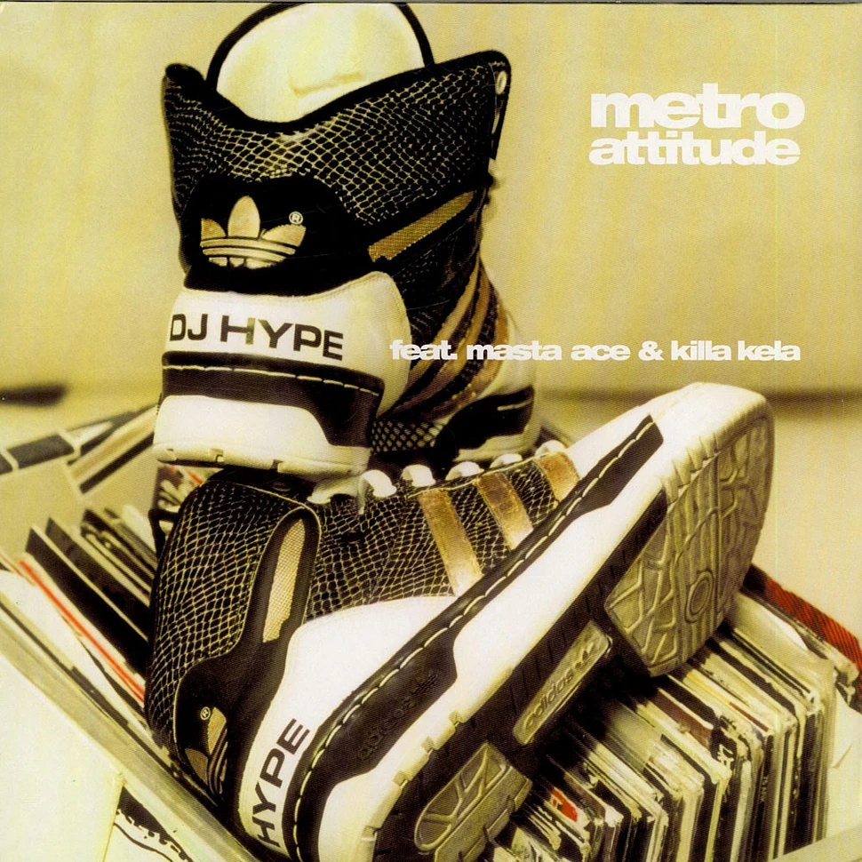 DJ Hype feat. Masta Ace & Killa Kela - Metro Attitude